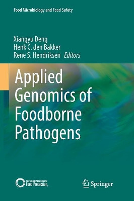 Applied Genomics of Foodborne Pathogens by Xiangyu Deng 9783319829029
