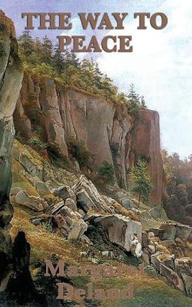 The Way to Peace by Margaret Deland 9781515433644