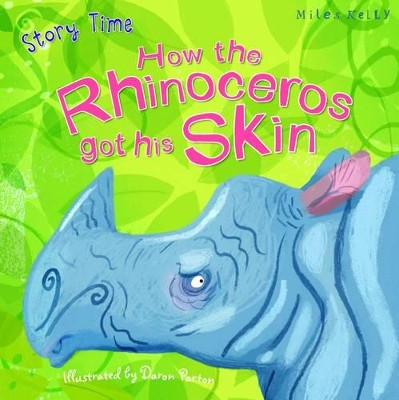 Just So Stories: How the Rhinoceros got his Skin by Miles Kelly 9781786170378