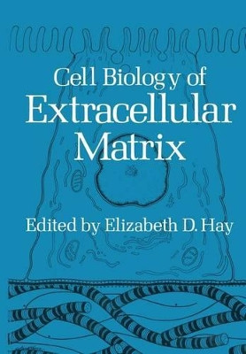 Cell Biology of Extracellular Matrix by Elizabeth D. Hay 9781461282266