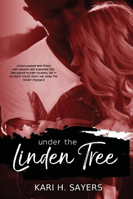 Under the Linden Tree by Kari H Sayers 9781680468489