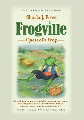 Frogville: Quest of a Frog by Sharla Frost 9781637921364