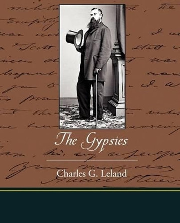 The Gypsies by Charles G Leland 9781438529080