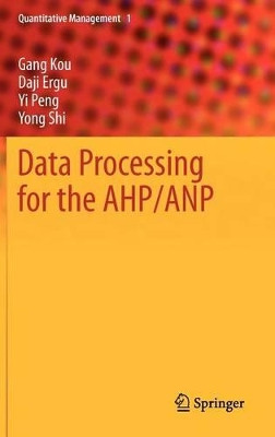 Data Processing for the AHP/ANP by Gang Kou 9783642292125