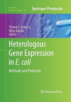 Heterologous Gene Expression in E.coli: Methods and Protocols by Thomas C. Evans, Jr. 9781493957255
