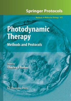 Photodynamic Therapy: Methods and Protocols by Charles J. Gomer 9781493957309