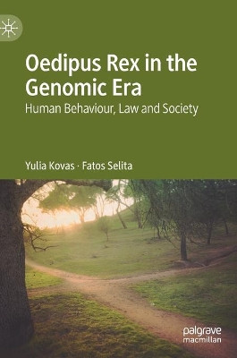 Oedipus Rex in the Genomic Era: Human Behaviour, Law and Society by Yulia Kovas 9781349960477