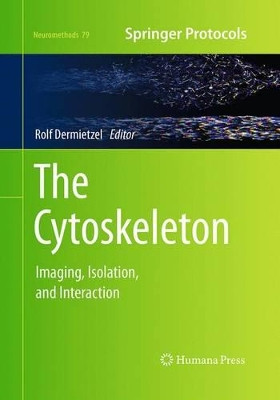 The Cytoskeleton: Imaging, Isolation, and Interaction by Rolf Dermietzel 9781493959372