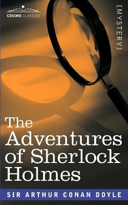 The Adventures of Sherlock Holmes by Sir Arthur Conan Doyle 9781605201597