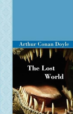 The Lost World by Sir Arthur Conan Doyle 9781605120225