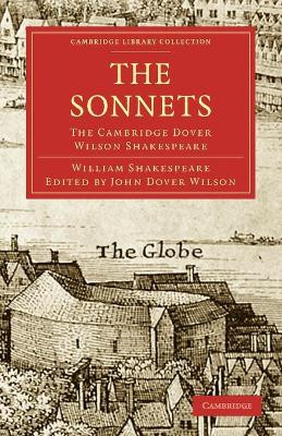 The Sonnets: The Cambridge Dover Wilson Shakespeare by William Shakespeare 9781108006033