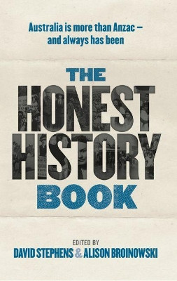 The Honest History Book by David Stephens 9781742235264