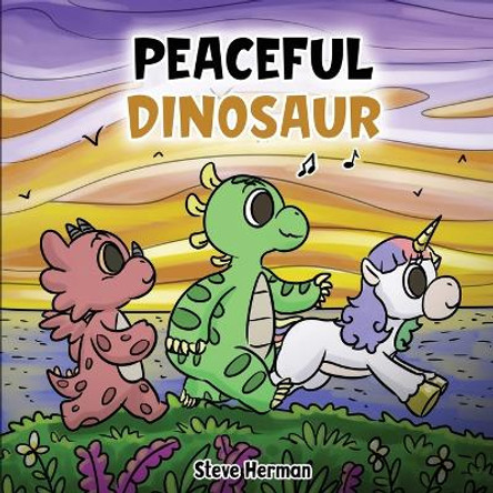 Peaceful Dinosaur: A Story about Peace and Mindfulness. by Steve Herman 9781649160898