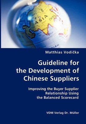 Guideline for the Development of Chinese Suppliers by Matthias Vodicka 9783836407328