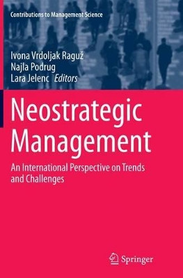 Neostrategic Management: An International Perspective on Trends and Challenges by Ivona Vrdoljak Raguz 9783319363349