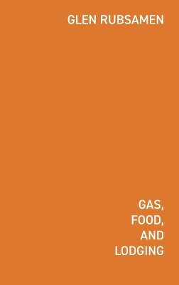 Gas Food Lodging: Telephone Poles, Glocalization, Chain Stores, and the New Pandemic Landscape by Iván Valenciano 9781034751793