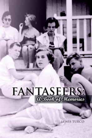 Fantaseers: A Book of Memories by Lewis Turco 9781932842159