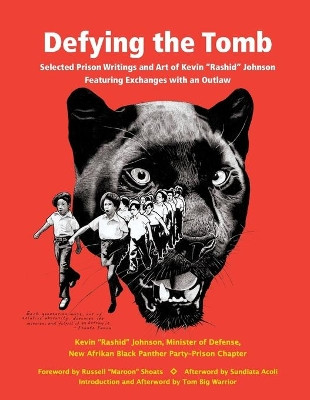 Defying the Tomb: Selected Prison Writings and Art of Kevin "Rashid" Johnson by Kevin "Rashid" Johnson 9781894946391