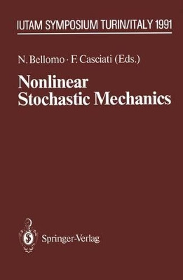 Nonlinear Stochastic Mechanics: IUTAM Symposium, Turin, 1991 by Nicola Bellomo 9783642847912