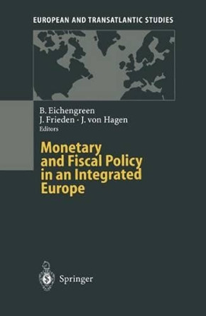 Monetary and Fiscal Policy in an Integrated Europe by Barry Eichengreen 9783642798191