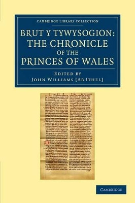 Brut y Tywysogion: Or, the Chronicle of the Princes of Wales by John Williams ab Ithel 9781108043021