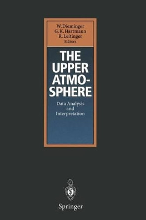 The Upper Atmosphere: Data Analysis and Interpretation by Walter Dieminger 9783642787195