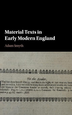 Material Texts in Early Modern England by Dr. Adam Smyth 9781108421324