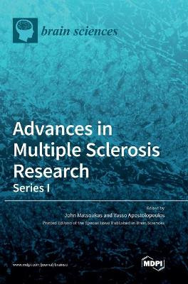 Advances in Multiple Sclerosis Research-Series I by John Matsoukas 9783039439478