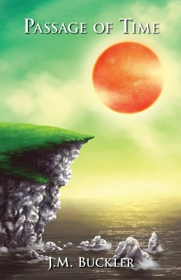 Passage of Time by J M Buckler 9781733105705