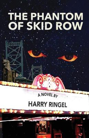 The Phantom of Skid Row by Harry Ringel 9781733445658