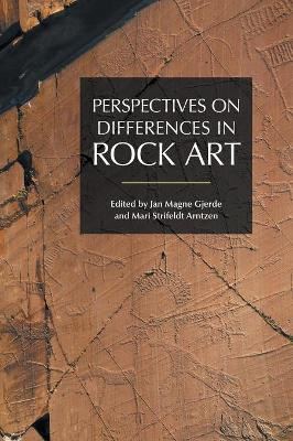 Perspectives on Differences in Rock Art by Jan Magne Gjerde 9781781795606