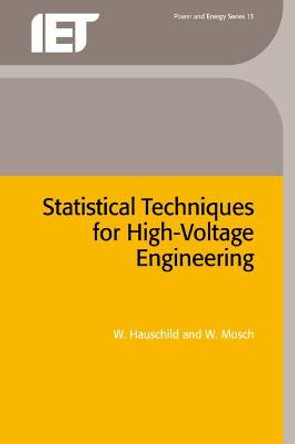 Statistical Techniques for High-Voltage Engineering by W. Hauschild