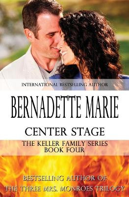 Center Stage by Bernadette Marie 9781631120237