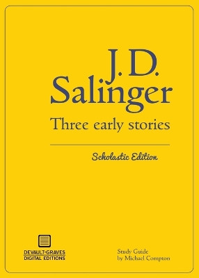 Three Early Stories (Scholastic Edition) by J D Salinger 9781942531142