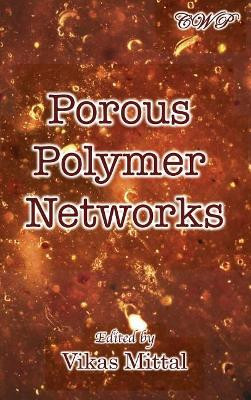Porous Polymer Networks by Vikas Mittal 9781925823240