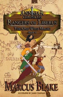 Rangers of Liberus: The One With Magic by Marcus Blake 9781932996784