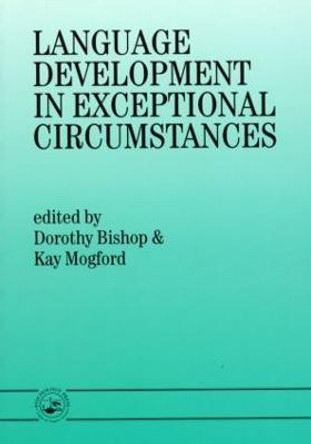 Language Development In Exceptional Circumstances by Dorothy Bishop