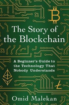 The Story of the Blockchain by O Malekan 9781732027305