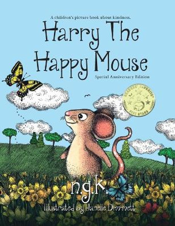 Harry The Happy Mouse - Anniversary Special Edition: The must have book for children on kindness by N G K 9781916081178