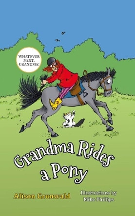 Grandma Rides a Pony by Alison Grunwald 9781838029449 Grandma Rides a Pony by Alison Grunwald 9781838029449