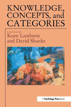 Knowledge Concepts and Categories by Koen Lamberts