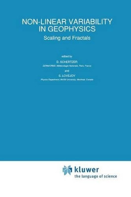 Non-Linear Variability in Geophysics: Scaling and Fractals by D. Schertzer 9789401074667