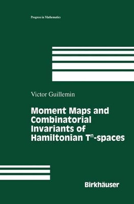Moment Maps and Combinatorial Invariants of Hamiltonian Tn-spaces by Victor Guillemin 9781461266877