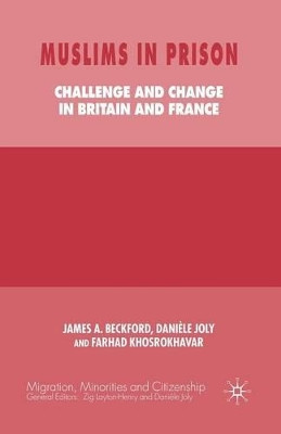 Muslims in Prison: Challenge and Change in Britain and France by J. Beckford 9781349546862