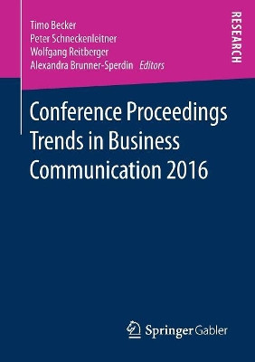 Conference Proceedings Trends in Business Communication 2016 by Timo Becker 9783658172534