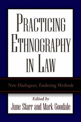 Practicing Ethnography in Law: New Dialogues, Enduring Methods by Mark Goodale 9781403960696