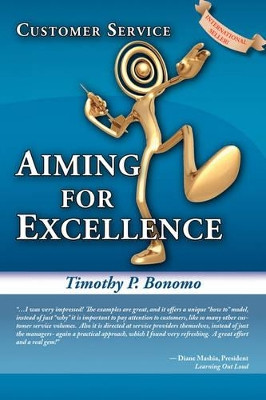 Customer Service: Aiming for Excellence by Timothy P. Bonomo 9781553695424