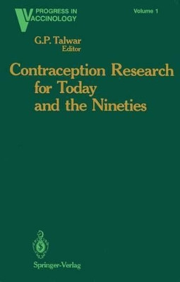 Contraception Research for Today and the Nineties: Progress in Birth Control Vaccines by G. P. Talwar 9781461283317