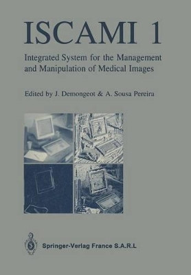 ISCAMI 1: Integrated system for the Management and Manipulation of Medical Images by Jacques Demongeot 9782287595578