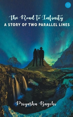 The Road to Infinity: A story of two parallel lines 9789354721946